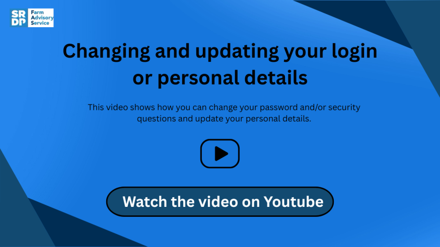 Click on the image to watch a video on youtube about how to change your login or personal details on Rural Payments and Services