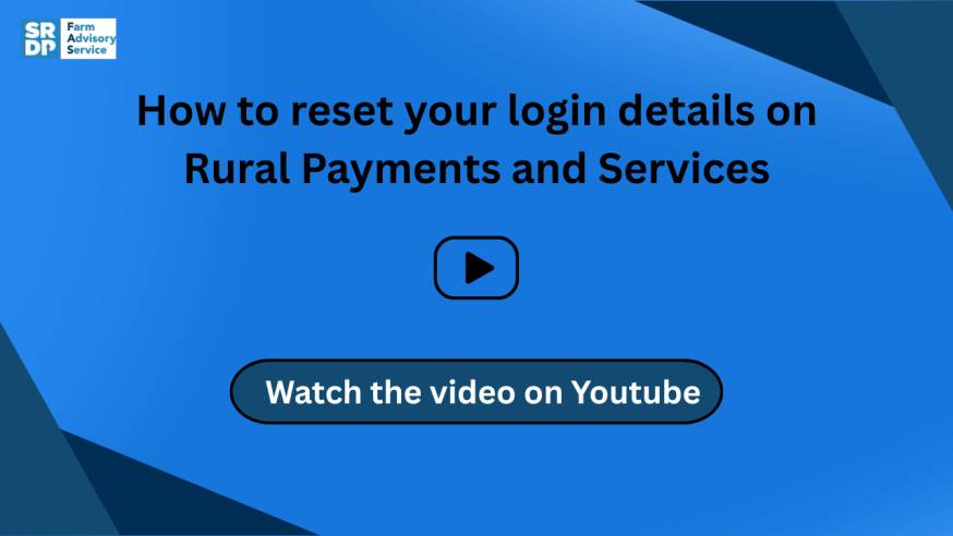 Click on the image to watch a video on youtube about how to reset your login details on Rural Payments and Services